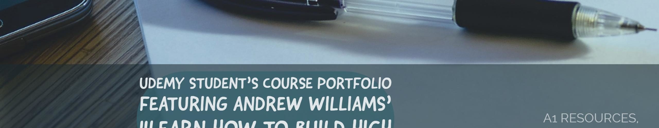 Udemy Student's Course Portfolio Featuring Andrew Williams's Affiliate Course