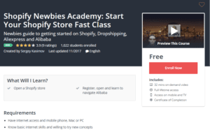A1 Resource FREE Udemy Courses Nov 8, 2017 – Shopify Newbies Academy Start Your Shopify Store Fast Class