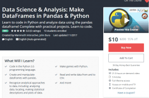 A1 Resource SALE Udemy Courses Dec 11, 2017 – Data Science and Analysis Make DataFrames in Pandas and Python